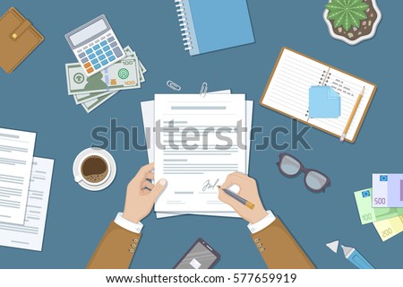 Businessman signing a document. Man hands with pen and contract. The process of business financial agreement. Document with a signature. Desk with money purse notebook. Vector illustration top view