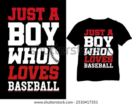 Just a boy who loves baseball t shirt, creative shirt design, baseball typography tshirt, american football tshirt.