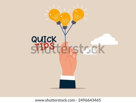 Hand holding lightbulb ideas balloon telling quick tips. Quick tips for business, useful ideas or smart trick to success, advice or suggestion information for improvement concept.