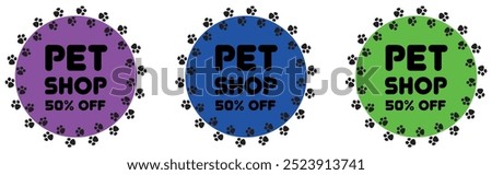 Set of 3 stickers, vector illustration, Pet Shop 50% Off, Pets, Paw, Paws, Mega Sale, Sale Season, design for banners, business cards, social media posts, gradient