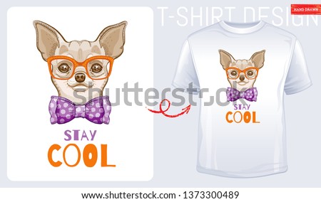 Cute chihuahua dog t-shirt print design. Cool dog animal vector, doodle hand drawn style. Tee, child, girl boy funny poster with hipster element. Fashion Puppy character illustration isolated on white