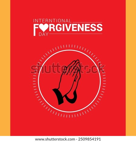 Forgiveness Day Creative Vector Illustration Banner Poster Social Media Design, International Peace Day For Love encourages forgiveness as part of an element of personal health. Let's all make 