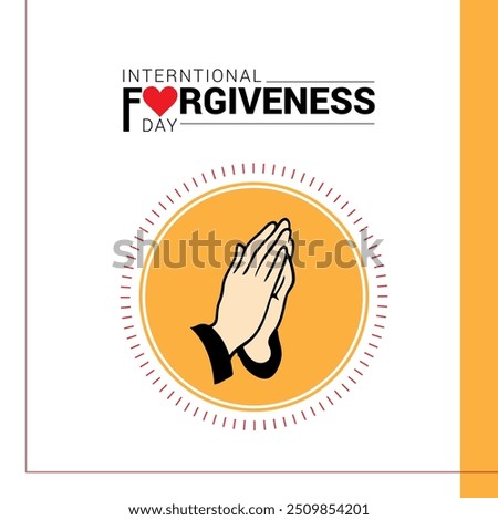 Forgiveness Day Creative Vector Illustration Banner Poster Social Media Design, International Peace Day For Love encourages forgiveness as part of an element of personal health. Let's all make 