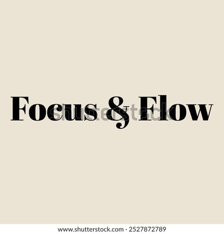 focus and flow Latter Typography Vector T-shirt Design