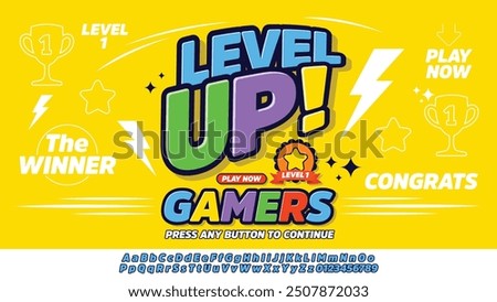 Game. Level Up. Screen. Video game achievement, gaming level progress. Smart phone games. Vector illustration easy editable. Editable text effect Level Up 3d cartoon. 