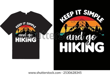 Keep it simple and go hiking