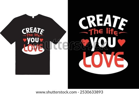 create the life you love