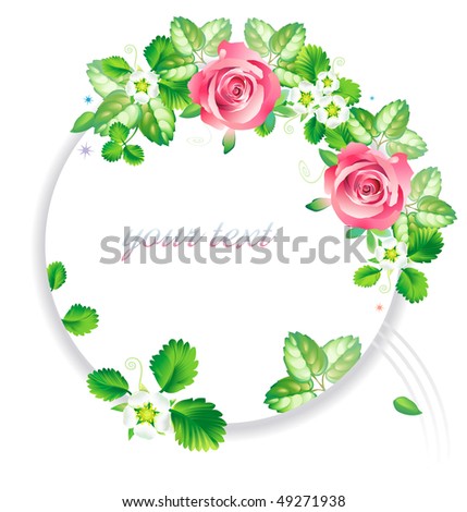 Frame rose and strawberry flower
