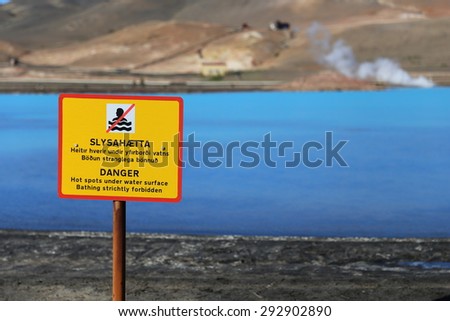 A warning sign near the waters of Bjarnarflag Geothermal Power Station in north Iceland