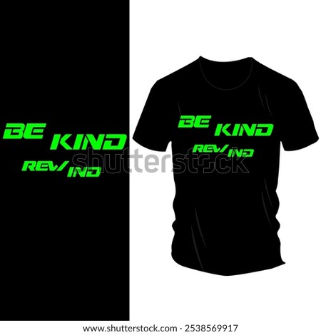 Retro 'Be Kind Rewind' T-Shirt Design with Bold Neon Typography – Nostalgic 90s-Inspired Apparel for Movie Lovers and Kindness Advocates