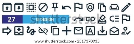 set of 27 outline web ui design icons such as unarchive, archive, select all, shield, link, inbox, mail, user vector thin line icons for web design, mobile app.