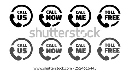 Set of black and white contact phone icons with phrases CALL US, CALL NOW, CALL ME, TOLL FREE for immediate customer support and toll-free services.