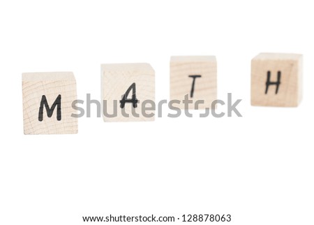Math written with wooden blocks. White background.