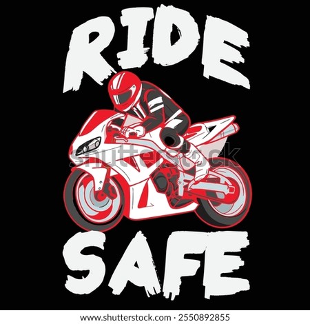 Ride safe t shirt design vector file, typography t shirt design,