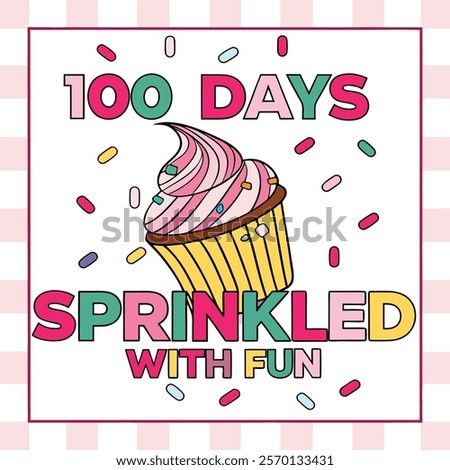 100 Days Sprinkled with Fun: Cupcake Celebration