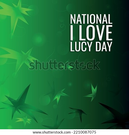 National I Love Lucy Day. Design suitable for greeting card poster and banner