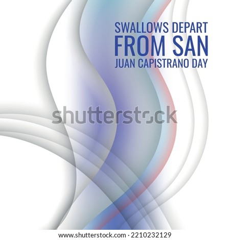 Swallows Depart from San Juan Capistrano Day. Design suitable for greeting card poster and banner