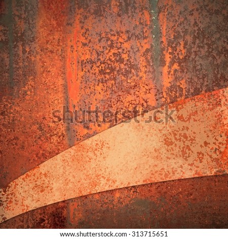 old rusted metal with peeling red and orange paint and corner ribbon or stripe in diagonal layout