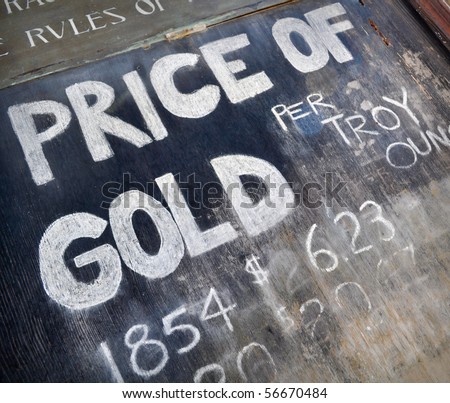 Price of Gold Sign used during the Gold Rush