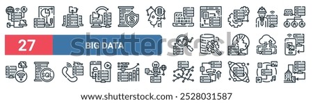 27 set of outline web big data icons featuring visualization, storage, website, repair, cloud computing, sql server, volume, company vector thin line icons for ui, web design and mobile app.