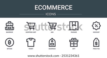 set of 10 outline web ecommerce icons such as backpack, shopping cart, add, package, discount, bitcoin, tshirt vector icons for report, presentation, diagram, web design, mobile app