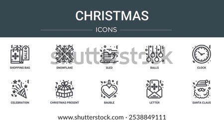 set of 10 outline web christmas icons such as shopping bag, snowflake, sled, balls, clock, celebration, christmas present vector icons for report, presentation, diagram, web design, mobile app