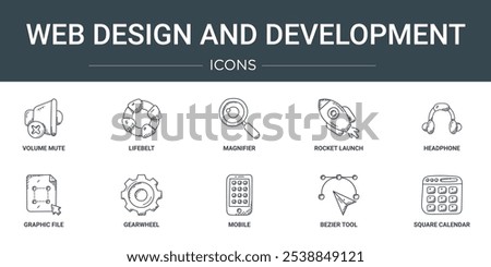 set of 10 outline web web design and development icons such as volume mute, lifebelt, magnifier, rocket launch, headphone, graphic file, gearwheel vector icons for report, presentation, diagram, web