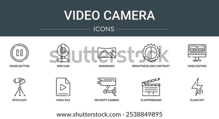 set of 10 outline web video camera icons such as pause button, web cam, panoramic, brightness and contrast, video editing, spotlight, video file vector icons for report, presentation, diagram, web