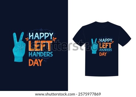 hand drawn illustration left handers day t shirt design