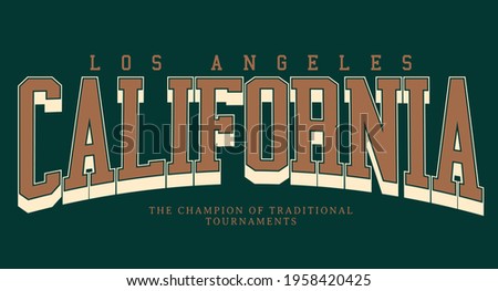 Retro college varsity typography california slogan print, vector illustration, for t-shirt graphic.