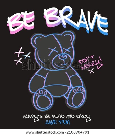 be brave slogan with linear teddy bear vector illustration on black background 商業照片 © 