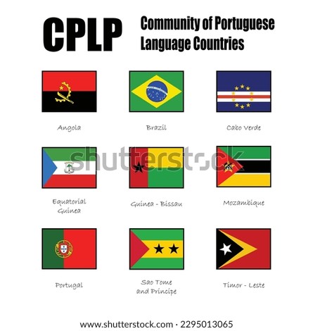 CPLP official flag and national flags of the nine states which are full members of the Community of Portuguese Language Countries (or Lusophone Commonwealth)