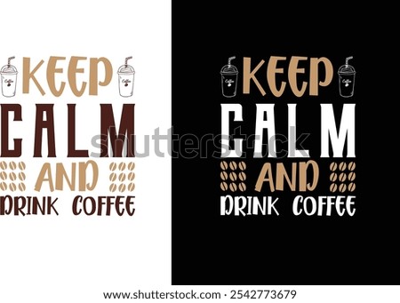 Ok but first coffee, Happiness is a warm cup off coffee, Keep calm and drink coffee, Typography t shirt design, T Shirt design for print, Coffee Typography vector t-shirt design template for print.