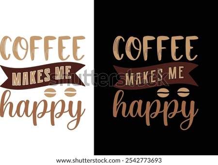 Ok but first coffee, Happiness is a warm cup off coffee, Keep calm and drink coffee, Typography t shirt design, T Shirt design for print, Coffee Typography vector t-shirt design template for print.