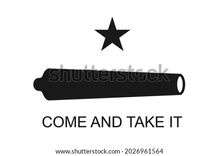 Republic of Texas Flag. Cannon and Lonely Star. Come and Take It. 