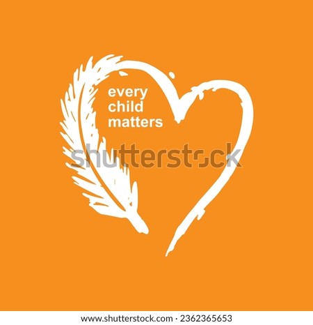 Every Child Matters. National Day for Truth and Reconciliation. Orange T-Shirt Day. 30th September. Vector Illustration.