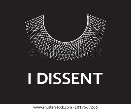 I Dissent vector concept on black. Dissent lace collar and white lettering isolated. Modern politic banner, poster, sticker, t-shirt design. Сток-фото © 