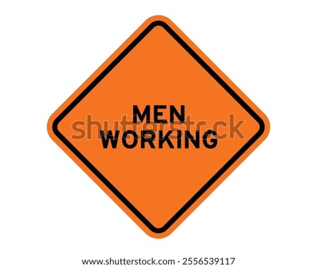 Men Working Construction Sign Featuring Orange Diamond Shape with Black Text, Indicating the Presence of Construction Workers, Available as a Vector File