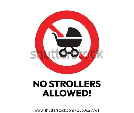 No Strollers Allowed Sign with Clear Prohibition Symbol, Essential for Venue Policy and Public Compliance, High-Quality Vector Stock Image