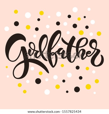 Lettering phrase godfather for godparent proposal. Template for invitation card, vector hand drawn design isolated on pink background with colorful dots