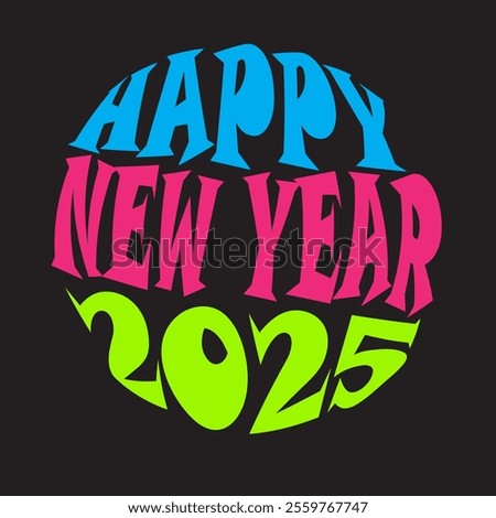 it is a text wrap of new year 2025