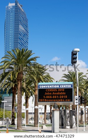 LOS ANGELES - FEBRUARY 22: Los Angeles Convention Center sign offering jobs with the Census 2010 on February 22, 2010 in Los Angeles, California.