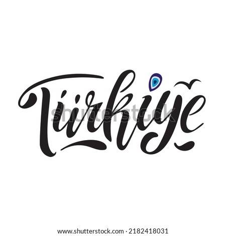 Turkiye, Vector hand lettering illustration. Black letters with nazar turkish symbol and seagull on the white background. Turkey logo for emblem brochure banner sticker social media travel blog.