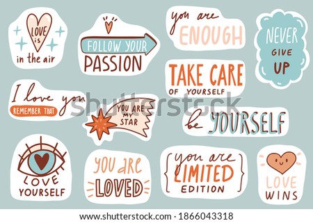 Motivational patches. Love collection. Stickers, badges, prints for kids with quotes, doodles and lettering, Valentine day decoration. Cute cartoon vector. Flat style inspirational illustrations