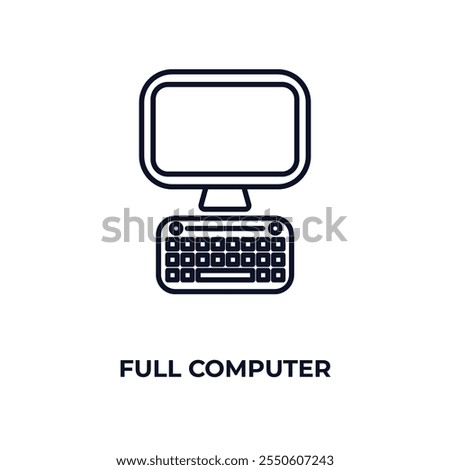 full computer outline icon. Linear vector from computer concept. Thin line full computer icon isolated on white background