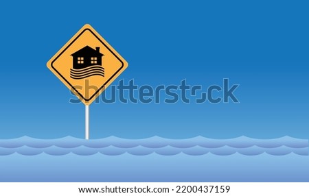 Flood area sign, natural disaster with house, heavy rain and storm , damage with home, clouds and rain, flooding water in city, Flooded house.
