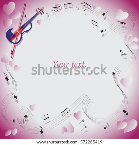 Violin. Melody. Love. Frame. For programs, Anons in Newspapers, invitations to the evening of music. Composition with pink hearts for greetings on Valentine's Day, engagement, wedding.