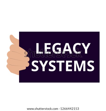 Announcement text showing Legacy Systems. Vector illustration