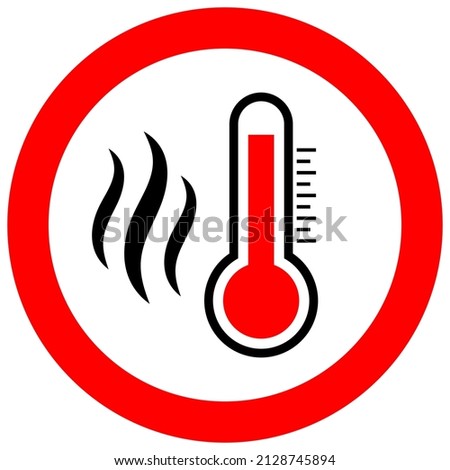 Hot temperature warning sign isolated on white background