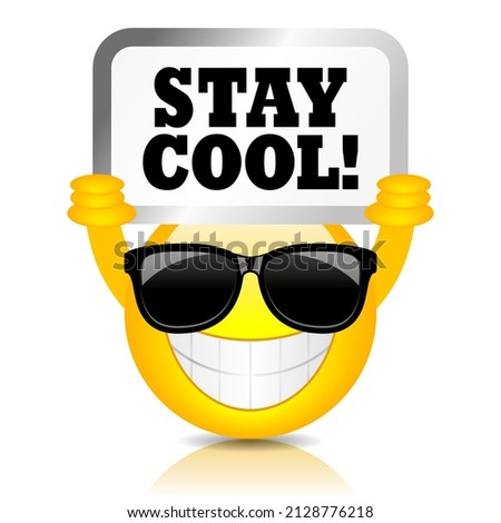 Stay cool emoji vector cartoon on white background, emoticon holding placard with stay cool text